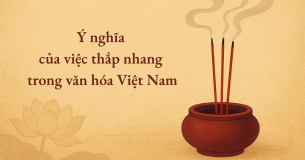 Ý nghĩa của việc thắp nhang trong văn hóa Việt Nam
